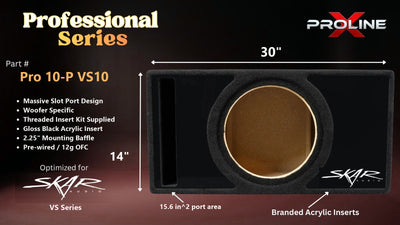 Proline X Pro 10-P VS10 Professional Series ported enclosure, front baffle with slot port and branded gloss black acrylic insert, 30 by 14 inches, 15.6 square inches of port area.