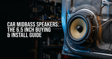 Car Midbass Speakers: The 6.5 Inch Buying and Install Guide