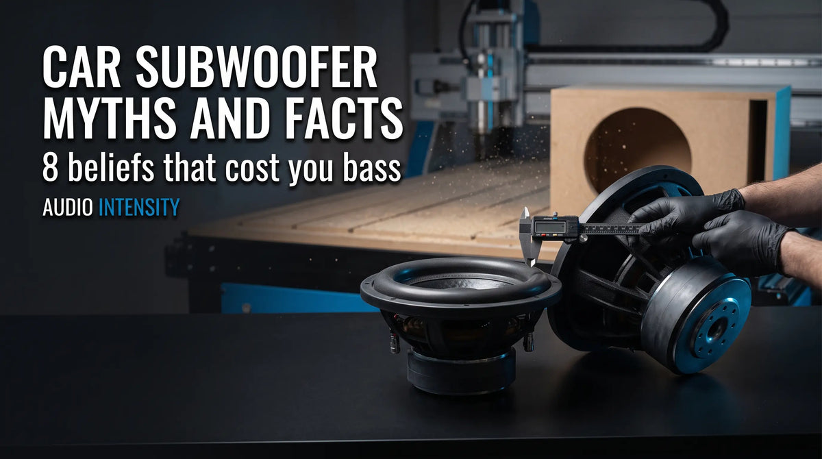 Car Subwoofer Myths and Facts: 8 Beliefs That Cost You Bass