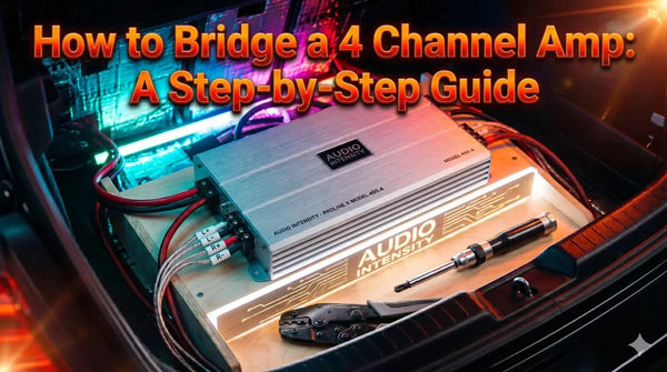 How to Bridge a 4 Channel Amp: A Step‑by‑Step Guide - Audio Intensity