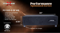 Proline X PO 10D-S DF W6 sealed down-fire enclosure, 30 inches wide by 8.56 inches tall, feet add 1.75 inches. Optimized for JL Audio W6.