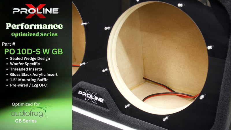 Proline X PO 10D-S W GB10 sealed wedge, inside one chamber through the driver cutout, threaded inserts and pre-wired leads.
