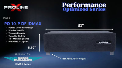 Proline X PO 10-P DF IDMAX ported down fire enclosure, front panel on 1.75 inch feet, 31 by 8.10 inches.