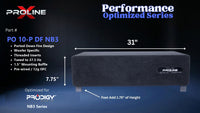 Proline X PO 10-P DF NB3 ported down fire enclosure, front panel on 1.75 inch feet, 31 by 7.75 inches.