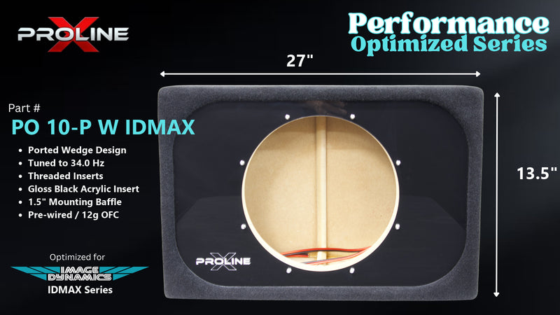 Proline X PO 10-P W IDMAX ported wedge enclosure, front baffle with gloss black acrylic insert and pre-wired leads, 27 by 14 inches. Optimized for Image Dynamics IDMAX.
