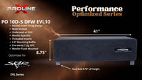 Proline X PO 10D-S DFW EVL10 sealed down-fire wide enclosure for two Skar Audio EVL-10, 41 inches wide by 8.75 inches tall, feet add 1.75 inches of height.