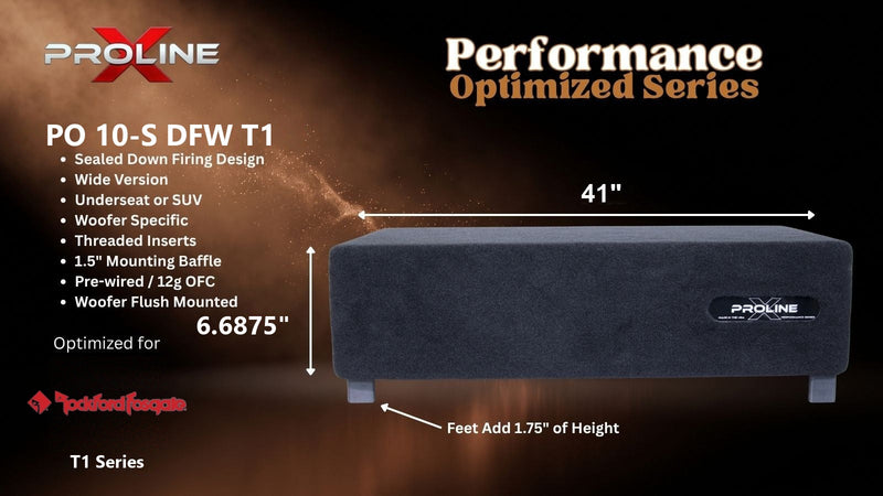 Proline X PO 10-S DFW T1 sealed down-fire wide enclosure for the Rockford Fosgate T1 Slim, 41 inches wide by 6.6875 inches tall, feet add 1.75 inches of height.