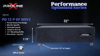 Proline X PO 12-P DF W0V3 ported down fire enclosure, front panel on 1.75 inch feet, 31 by 7.75 inches.