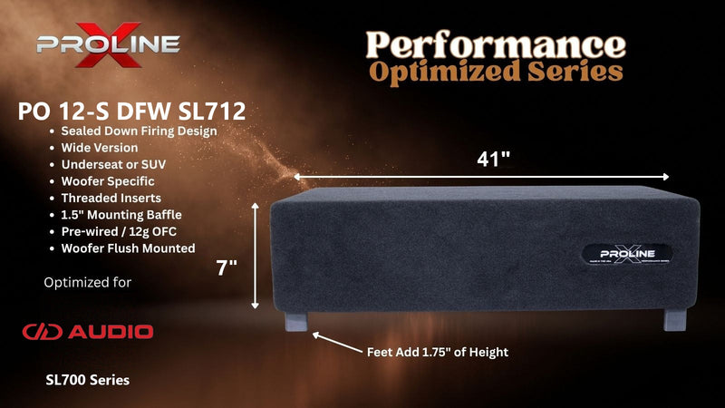 Proline X PO 12-S DFW SL712 sealed down-fire wide enclosure for the DD Audio SL712, 41 inches wide by 7 inches tall, feet add 1.75 inches of height.