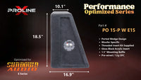 Proline X PO 15-P W E15 ported wedge, side profile with recessed terminal cup, 16.86 inch base, 18.5 inches tall.
