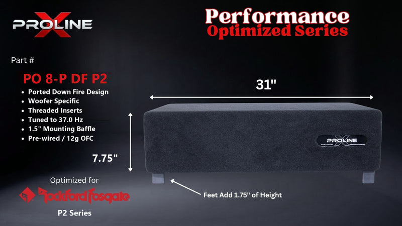 Proline X PO 8-P DF P2 ported down fire enclosure, front panel on 1.75 inch feet, 31 by 7.75 inches.