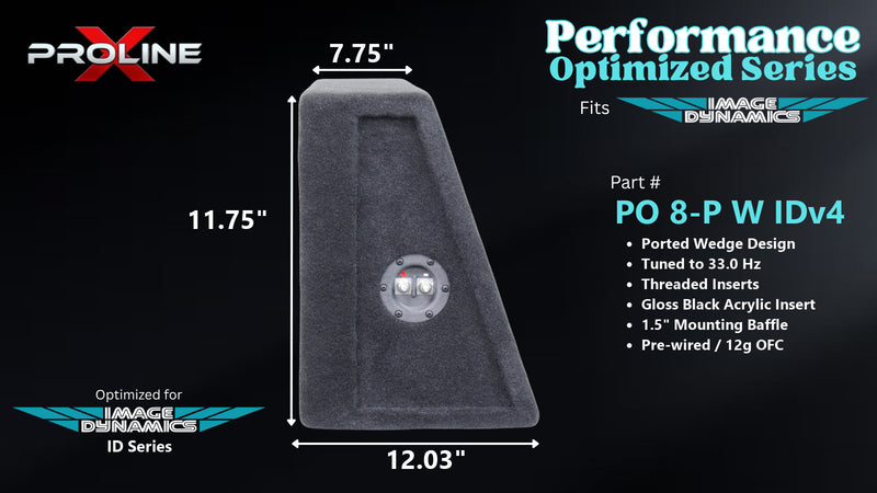 Proline X PO 8-P W IDv4 ported wedge enclosure, side profile with recessed terminal cup, 7.75 inch top, 12.03 inch base, 12 inches tall. Optimized for Image Dynamics IDMAX.